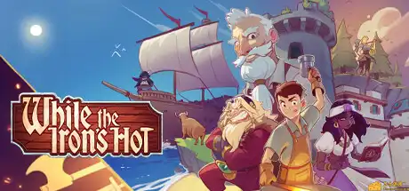 [PC]趁热打铁/While the Iron\'s Hot-游戏库