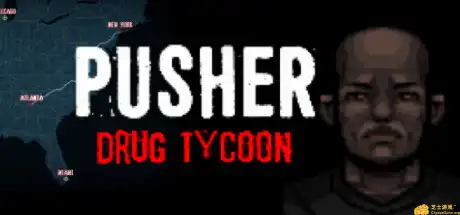 [PC]PUSHER - Drug Tycoon-游戏库
