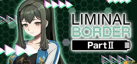 [PC]极限边界：第二部/Liminal Border Part II-游戏库
