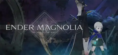 [PC]终焉之玛格诺利亚：雾中盛放之花/ENDER MAGNOLIA: Bloom in the Mist-芝士游戏