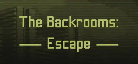 [PC]后室：逃脱/The Backrooms: Escape-芝士游戏
