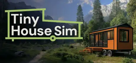 [PC]小房子模拟器/Tiny House Simulator-芝士游戏