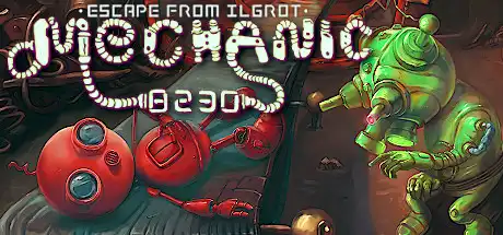 [PC]机械师8230：逃离伊格罗特/Mechanic 8230: Escape from Ilgrot-芝士游戏