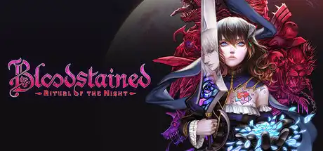 [PC]赤痕：夜之仪式/Bloodstained: Ritual of the Night-芝士游戏