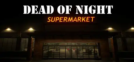 [PC]午夜超市惊魂/Dead of Night: Supermarket-芝士游戏