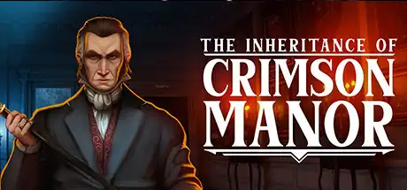 [PC]绯红庄园的继承权/赤红庄园的传承/The Inheritance of Crimson Manor-芝士游戏