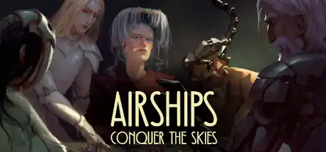 [PC]飞艇：征服天空/Airships: Conquer the Skies-芝士游戏