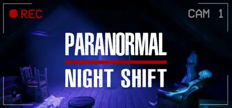 [PC]超自然夜班/Paranormal Night Shift-芝士游戏