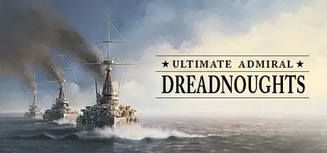 [PC]终极海军上将：无畏舰/终极提督：无畏战舰/Ultimate Admiral: Dreadnoughts-游戏库