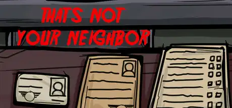 [PC]那不是你的邻居/That\'s not your Neighbor-游戏库