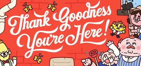 [PC]谢天谢地你来了！/Thank Goodness You\'re Here!-游戏库