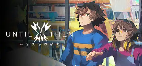 [PC]直到那时/Until Then-游戏库