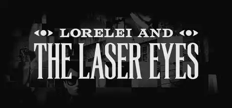 [PC]洛蕾莱与激光眼/Lorelei and the Laser Eyes-游戏库