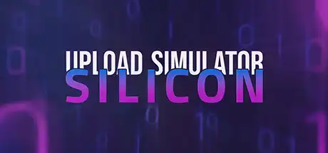 [PC]上传模拟芯片/硅谷上传模拟器/Upload Simulator Silicon-游戏库