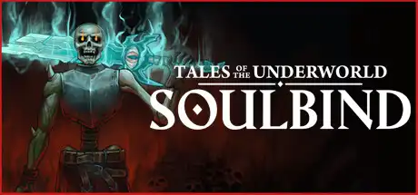 [PC]灵魂契约：冥界传说/Soulbind: Tales Of The Underworld-游戏库