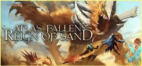 [PC]尘封大陆：沙之王国/Atlas Fallen: Reign Of Sand-游戏库