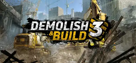 [PC]拆迁建造3/Demolish & Build 3-游戏库