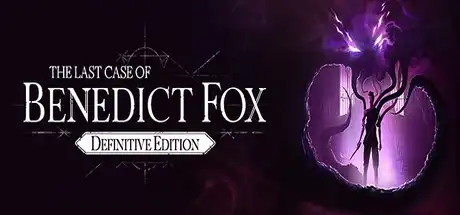 [PC]本尼迪克特福克斯的最后一案/The Last Case of Benedict Fox Definitive Edition-游戏库