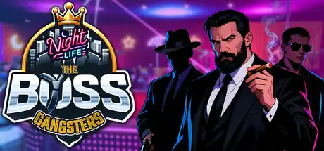 [PC]黑帮大佬：夜生活/The Boss Gangsters : Nightlife-游戏库
