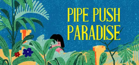 [PC]管道天堂/Pipe Push Paradise-游戏库