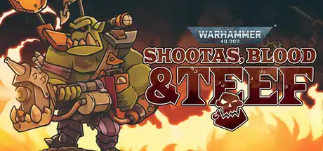 [PC]战锤40K：射手座，血与手镯/Warhammer 40,000: Shootas, Blood & Teef-游戏库