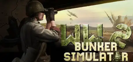 [PC]二战：地堡模拟器/WW2: Bunker Simulator-游戏库