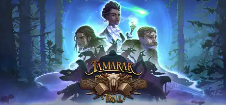 [PC]塔玛拉克小径/Tamarak Trail-游戏库