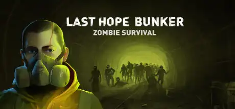 [PC]最后的希望地堡：僵尸生存/Last Hope Bunker: Zombie Survival-游戏库