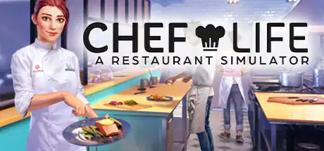 [PC]厨师生涯：餐厅模拟器/Chef Life: A Restaurant Simulator-游戏库