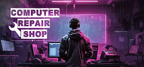 [PC]电脑维修店/Computer Repair Shop-游戏库