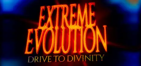[PC]极限进化：驶向神性/Extreme Evolution: Drive to Divinity-游戏库