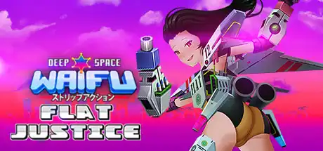 [PC]深空激射：公平正义版/Deep Space Waifu: FLAT JUSTICE-游戏库