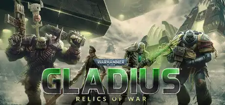 [PC]战锤40K：格雷迪厄斯遗迹之战/Warhammer 40,000: Gladius - Relics of War/支持网络联机-游戏库