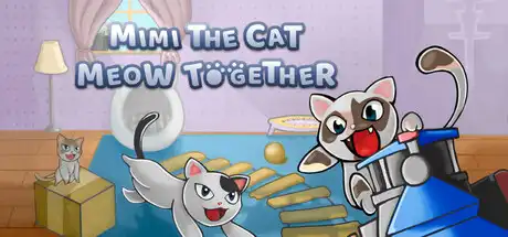 [PC]小猫咪咪：一起喵喵/Mimi the Cat - Meow Together-游戏库