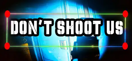[PC]别开枪/DON\'T SHOOT US-游戏库