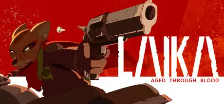 [PC]莱卡：鲜血铸就/Laika: Aged Through Blood-游戏库
