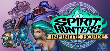 [PC]精灵猎手：无限部落/猎魂者：无限部落/Spirit Hunters: Infinite Horde-游戏库