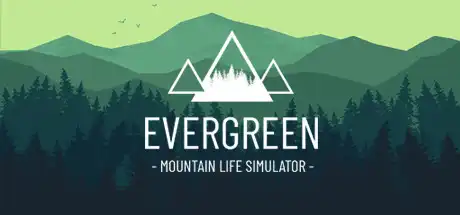 [PC]常青：山区生活模拟器/Evergreen – Mountain Life Simulator-游戏库