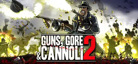 [PC]枪，血，意大利黑手党2/Guns, Gore and Cannoli 2-游戏库