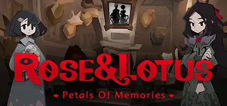 [PC]蔷花红莲：记忆的碎片/Rose and Lotus: Petals of Memories-游戏库