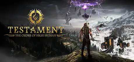 [PC]遗言：高人之序/Testament: The Order of High Human-游戏库