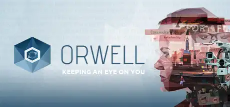 [PC]奥威尔：无所遁形/Orwell: Keeping an Eye On You-游戏库