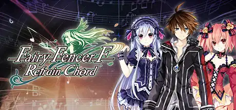 [PC]妖精剑士F：反思和弦/Fairy Fencer F Refrain Chord-游戏库