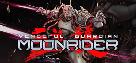[PC]逆袭：月亮骑士/Vengeful Guardian: Moonrider-游戏库