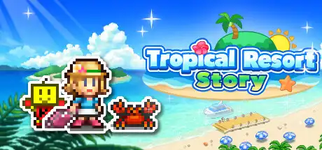 [PC]南国度假岛物语/Tropical Resort Story-游戏库