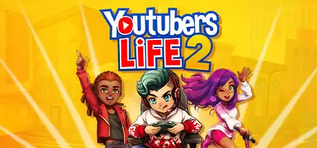 [PC]油管主播的生活2/主播模拟器2/Youtubers Life 2-游戏库