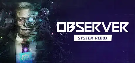 [PC]观察者：系统还原/Observer: System Redux-游戏库