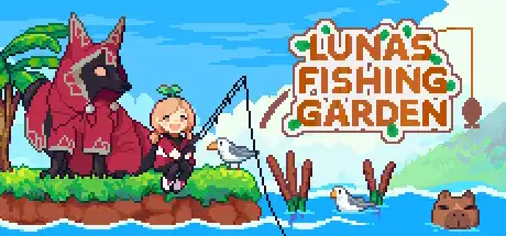 [PC]路纳的钓鱼花园/Lunas Fishing Garden-游戏库