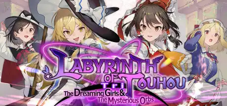 [PC]东方迷宫三重奏 – 幻梦少女与神秘宝珠 -/Labyrinth of Touhou Tri -The Dreaming Girls & The Mysterious Orbs--游戏库
