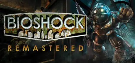 [PC]生化奇兵：重制版/BioShock Remastered-游戏库